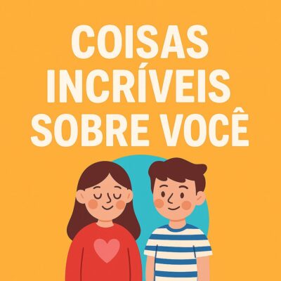 Coisas incríveis sobre Você - Jogo desenvolvido para crianças TDAH